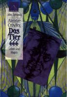 Aleister Crowley : Das Tier 666 : Leben und Magick
 3896311530