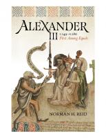 Alexander III, 1249-1286: First Among Equals
 1910900222, 9781910900222