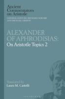 Alexander of Aphrodisias: On Aristotle Topics 2
 9781350151284, 9781350151314, 9781350151291