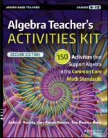Algebra Teacher's Activities Kit: 150 Activities That Support Algebra in the Common Core Math Standards, Grades 6-12
 9786468600, 9781119045748, 9781119045601, 9781119045595, 8720165129, 1119045746