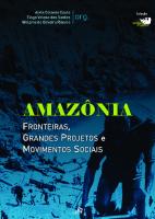 Amazônia: fronteiras, grandes projetos e movimentos sociais
 9788584580422