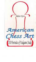 American chess art : 250 portraits of endgame study [Rev. reprint. ed.]
 9780875682716, 0875682715