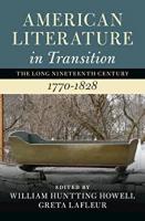 American Literature in Transition, 1770–1828 (Nineteenth-Century American Literature in Transition) [New ed.]
 9781108475860, 9781108675239, 9781108469180, 1108475868