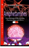Amphetamines: Neurobiological Mechanisms, Pharmacology and Effects : Neurobiological Mechanisms, Pharmacology and Effects [1 ed.]
 9781614704300, 9781614703051