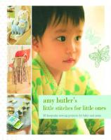 Amy Butler's Little Stitches for Little Ones
 9780811861281, 9781452132563, 0811861287