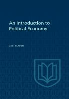 An Introduction to Political Economy [1 ed.]
 9781442632103, 9781442652019