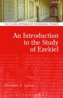 An Introduction to the Study of Ezekiel
 9780567110466, 9780567304223, 9780567661876, 9780567663092