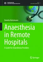 Anaesthesia in Remote Hospitals: A Guide for Anaesthesia Providers (Sustainable Development Goals Series) [1st ed. 2023]
 3031466098, 9783031466090