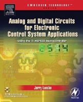 Analog and digital circuits for electronic control system applications : using the TI MSP430 microcontroller
 9780750678100, 9781417549740, 0750678100