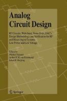 Analog Circuit Design: RF Circuits: Wide band, Front-Ends, DAC's, Design Methodology and Verification for RF and Mixed-Signal Systems, Low Power and Low Voltage [1 ed.]
 1402038844, 9781402038846, 9781402038853