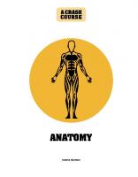 Anatomy: A Crash Course [1st Edition]
 9781782408598