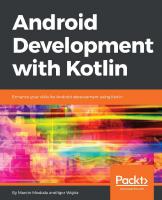 Android development with Kotlin: learn Android application development with the extensive features of Kotlin
 9781787123687, 1787123685, 9781787128989, 1787128989
