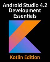 Android Studio 4.2 Development Essentials - Kotlin Edition: Developing Android Apps Using Android Studio 4.2, Kotlin and Android Jetpack
 195144230X, 9781951442309