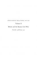 Anglo-Soviet Relations, 1917-1921, Volume 2: Britain and the Russian Civil War [Reprint ed.]
 069165512X, 9780691655123