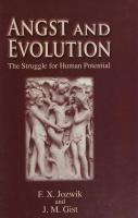 Angst and Evolution: The Struggle for Human Potential
 0981624405, 9780981624402