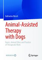 Animal-Assisted Therapy with Dogs: Basics, Animal Ethics and Practice of Therapeutic Work
 3662679647, 9783662679647