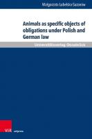 Animals as specific objects of obligations under Polish and German law [1 ed.]
 9783737010443, 9783847110446