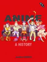 Anime: A History
 9781844578856, 1844578852