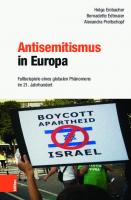 Antisemitismus in Europa: Fallbeispiele eines globalen Phänomens im 21. Jahrhundert [1 ed.]
 9783205232681, 9783205207740