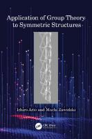 Application of Group Theory to Symmetric Structures
 9781032670171, 9781032670379, 9781032670386
