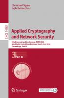Applied Cryptography and Network Security: 22nd International Conference, ACNS 2024, Abu Dhabi, United Arab Emirates, March 5–8, 2024, Proceedings, Part III
 9783031547751, 9783031547768