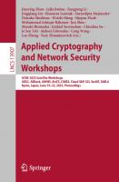 Applied Cryptography and Network Security Workshops: ACNS 2023 Satellite Workshops, ADSC, AIBlock, AIHWS, AIoTS, CIMSS, Cloud S&P, SCI, SecMT, SiMLA, Kyoto, Japan, June 19–22, 2023, Proceedings
 9783031411809, 9783031411816