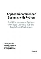 Applied Recommender Systems with Python: Build Recommender Systems with Deep Learning, NLP and Graph-Based Techniques
 1484289552, 9781484289556