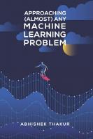 Approaching (Almost) Any Machine Learning Problem
 9788269211528