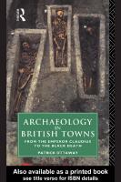 Archaeology in British Towns: From the Emperor Claudius to the Black Death
 9781134761708, 1134761708