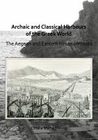 Archaic and Classical Harbours of the Greek World: The Aegean and Eastern Ionian Contexts
 1789691281, 9781789691283