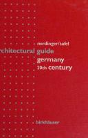 Architectural guide. Germany 20th century
 9780817653156, 0817653155