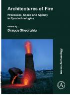 Architectures of Fire: Processes, Space and Agency in Pyrotechnologies [1 ed.]
 9781789693683