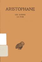 Aristophane; Comédies. Tome II: Les Guêpes - La Paix [2, 6 ed.]
 9782251000299
