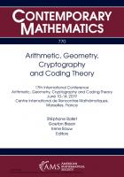 Arithmetic, Geometry, Cryptography and Coding Theory: 17th International Conference Arithmetic, Geometry, Cryptography and Coding Theory June 10-14, ... France (Contemporary Mathematics, 770)
 1470454262, 9781470454265