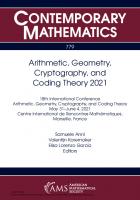 Arithmetic, Geometry, Cryptography, and Coding Theory 2021: 18th International Conference Arithmetic, Geometry, Cryptography, and Coding Theory May 31 ... France (Contemporary Mathematics, 779)
 1470467941, 9781470467944