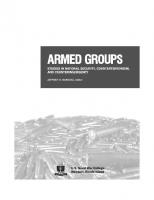 Armed Groups:: Studies in National Security, Counterterrorism, and Counterinsurgency [1 ed.]
 9781935352266, 9781884733529