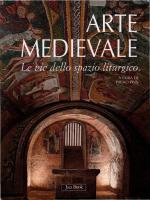 Arte medievale. Le vie dello spazio liturgico
 8816604182, 9788816604186