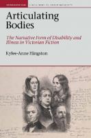 Articulating Bodies: The Narrative Form of Disability and Illness in Victorian Fiction
 9781789620757, 9781789624953