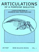 Articulations of a Porpoise Skeleton: A Step-by-Step Guide to Assembling Small Whale Skeletons
 0974713902, 9780974713908