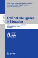 Artificial Intelligence in Education: 24th International Conference, AIED 2023, Tokyo, Japan, July 3–7, 2023, Proceedings
 3031362713, 9783031362712