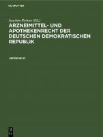 Arzneimittel- und Apothekenrecht der Deutschen Demokratischen Republik: Lieferung 13 [Reprint 2022 ed.]
 9783112622568