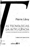 As Tecnologias Da Inteligência: O Futuro Do Pensamento Na Era Da Informática [1ª Edição, 10ª Impressão, 2001]
 8585490152