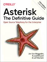 Asterisk: The Definitive Guide: Open Source Telephony for the Enterprise [5 ed.]
 1492031607, 9781492031604