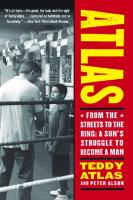 Atlas: From the Streets to the Ring: A Son's Struggle to Become a Man
 0060542411, 9780060542412, 9780061471636
