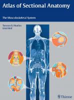 Atlas of Sectional Anatomy: The Musculoskeletal System [1 ed.]
 3131465417, 9783131465412