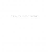 Atmospheres of Projection: Environmentality in Art and Screen Media
 9780226817477