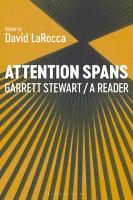 Attention Spans: Garrett Stewart, a Reader
 9798765102237, 9798765102220, 9798765102251, 9798765102244
