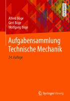 Aufgabensammlung Technische Mechanik [24. Aufl.]
 978-3-658-26169-6;978-3-658-26170-2