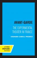 Avant-Garde: The Experimental Theater in France [4th printing, Reprint 2019 ed.]
 9780520313798