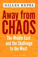 Away from chaos : the Middle East and the challenge to the West
 9780231551946, 0231551940